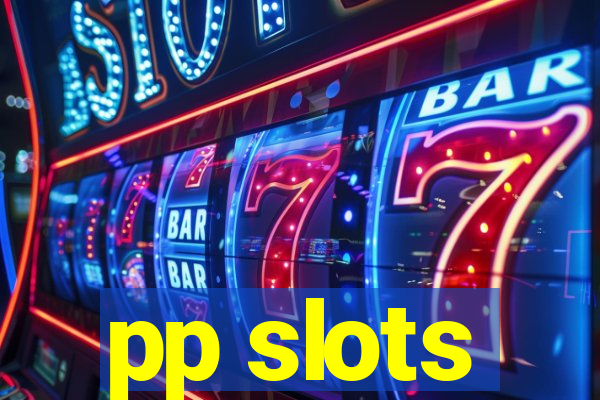 pp slots